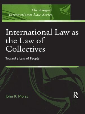 cover image of International Law as the Law of Collectives